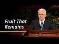 Fruit That Remains | Matthew L. Carpenter | April 2024 General Conference