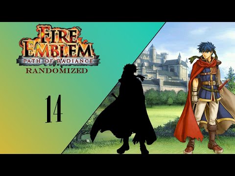 One Remains :: Fire Emblem Path of Radiance Randomizer Ep.  14