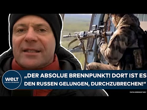 PUTINS KRIEG: "Der absolute Brennpunkt! Dort ist es den Russen gelungen, durchzubrechen!"