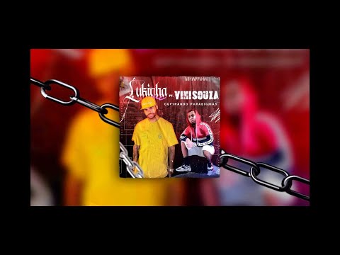 Quebrando paradigmas - Lukinha Mc Feat. Vinisouza