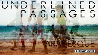 Underlined Passages - Arabesque (Official Video)