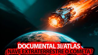 Documental 3I/ATLAS: ¿Cometa o Nave Extraterrestre?