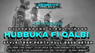 Download lagu DJ HUBBUKA FI QALBI STYLE TRAP PARTY VIRAL TIKTOK 2025  mp3