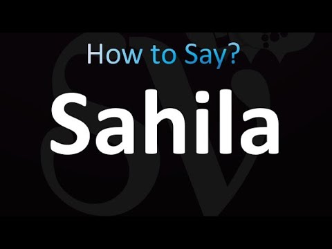 How to Pronounce Sahila