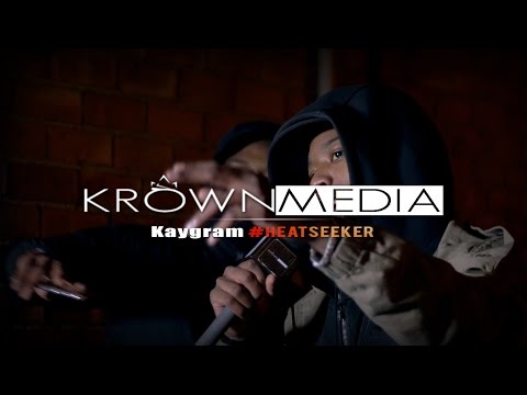 Kaygram [#HEATSEEKER] @Officialkay7 | KrownMedia