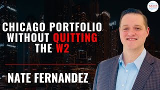 Learn How To Build A Chicago Portfolio Without Quitting the W2 with Nate Fernandez