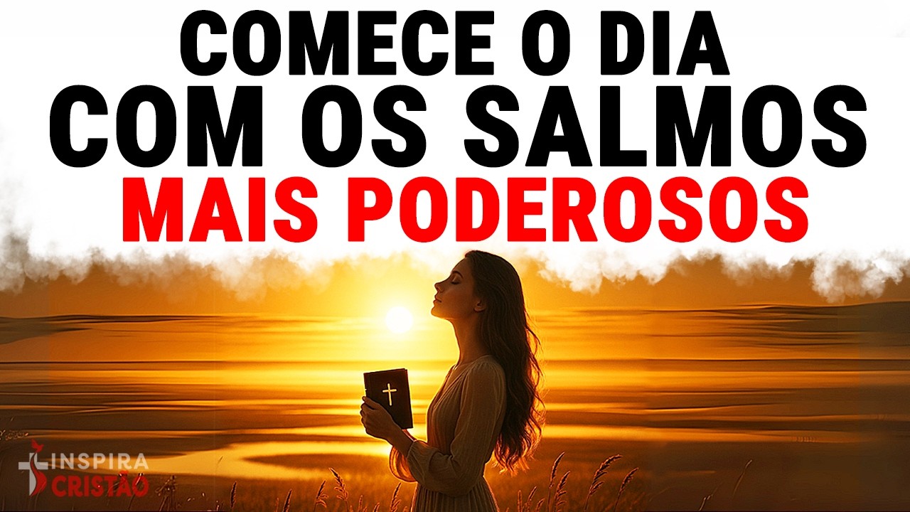MORNING PRAYER WITH THE MOST POWERFUL PSALMS OF THE BIBLE