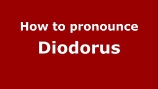 How to pronounce Diodorus