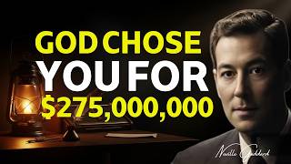 DIVINE SELECTION COMPLETE 💎 GOD CHOSE YOU FOR $275,000,000! - Neville Goddard