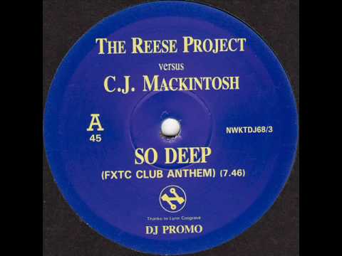 The Reese Project - So Deep (CJ Mackintosh FXTC Club Anthem)