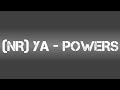 (NR) YA - POWERS (LYRICS VIDEO) | PRESSPLAY