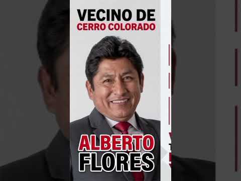 PARA PERIFONEAR EN  EL DISTRITO DE CERRO COLORADO ALBERTO FLORES EL MOTOR DEL CAMBIO YA ESTÁ AQUÍ