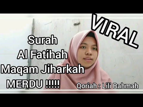 V I R A L ~ Lili Rahmah - Al Fatihah irama Jiharkah Sangat Merdu
