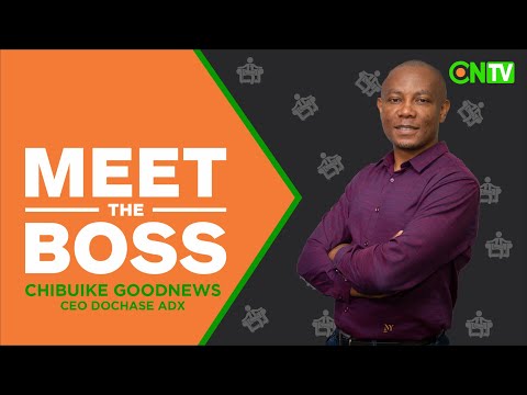 CNTV MEET THE BOSS: GOODNEWS CHIBUIKE - CEO, DOCHASE