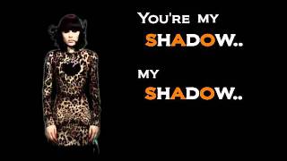 Jessie J- My Shadow Lyrics