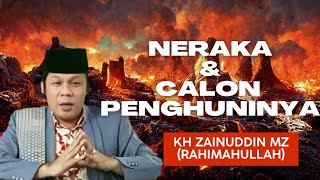 Download lagu Neraka & Calon Penghuninya - KH Zainuddin MZ rahimahullah mp3 Download lagu Neraka & Calon Penghuninya - KH Zainuddin MZ rahimahullah mp3