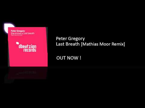 Peter Gregory - Last Breath [Mathias Moor Remix]