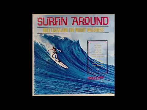 Billy Lazar And The Woody Wagoners - "Surf Bustin" (Ultra Rare Surf 1963)