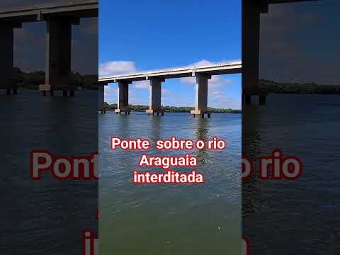 Ponte Rio Araguaia - Araguatins To.