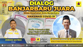 Dialog Banjarbaru Juara - Kamis, 4 November 2021