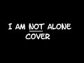 Kari Jobe- I Am Not Alone(Cover) 