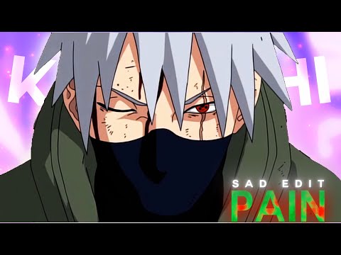 Kakashi - Know Pain  [AMV/EDIT] !