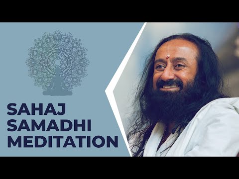 What Makes Sahaj Samadhi Meditation Unique? | Gurudev Sri Sri Ravi Shankar
