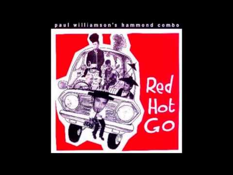 Red Hot Go - Paul Williamson's Hammond Combo