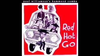 Red Hot Go - Paul Williamson's Hammond Combo