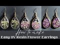 How To Make UV Resin Earrings DIY Flower Earrings Easy Earrings Tutorial Flower Resin Tutorial