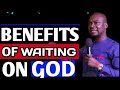 THE MYSTERY OF WAITING OF WAITING UPON GOD ||APOSTLE JOSHUA SELMAN