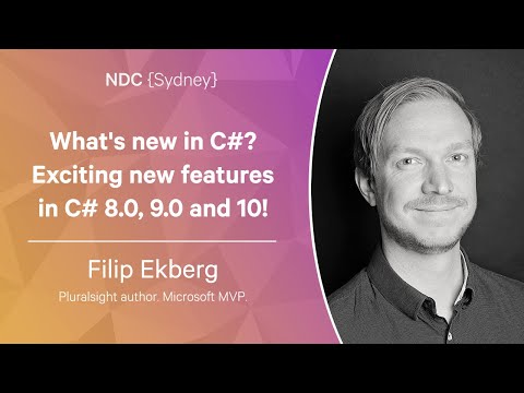 What's new in C#? Exciting new features in C# 8.0, 9.0 and 10! - Filip Ekberg - NDC Sydney 2022