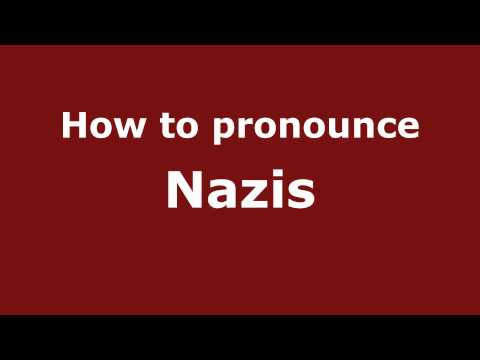 How to Pronounce Nazis - PronounceNames.com