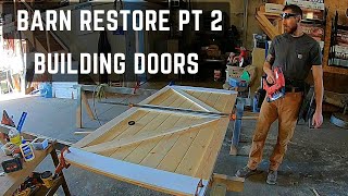Barn Restoration Pt. 2 (Building Doors)