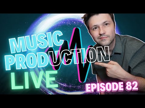 Music Production Live Episode 82 - electronic stuff