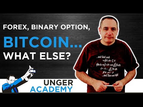 Forex, binary options, Bitcoin… What else?