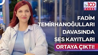 Şoke Eden Ses Kaydı, Duruşmada Dinletildi! | tv100 Haber