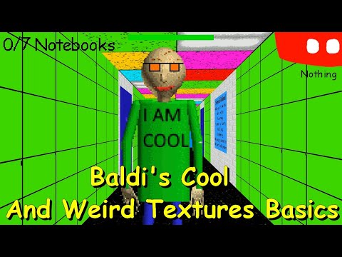 Baldi's Cool And Weird Textures Basics - Baldi's Basics Mod