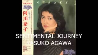 SENTIMENTAL JOURNEY _ YASUKO AGAWA