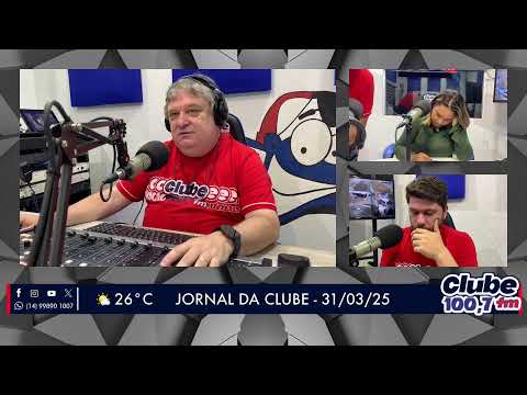 Jornal da Clube - 31/03/2025 - Edição da Manhã