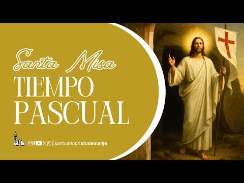 #SantaMisa | V Domingo de Pascua, 03 de mayo del 2026.
