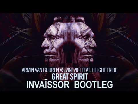 Armin van Buuren vs Vini Vici feat. Hilight Tribe - Great Spirit (Invaïssor Bootleg)
