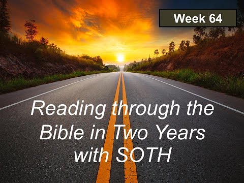 Reading through the Bible in 2 Years - Week 64