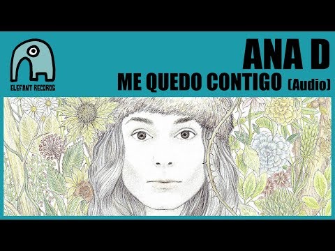 ANA D - Me Quedo Contigo [Audio]