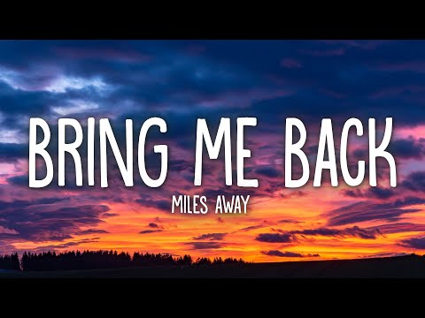 Miles Away - Bring Me Back (Lyrics) ft. Claire Ridgely