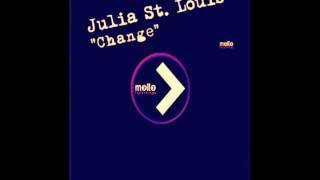 JULIA ST. LOUIS - CHANGE (RELIGHT ORCHESTRA CLUB MIX)