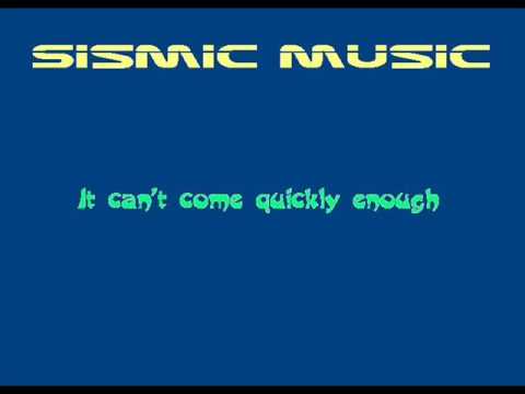 Sismic Music - It Can't Come Quickly Enough