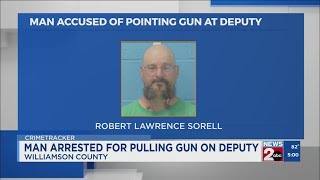 Man arrested for pulling gun on Williamson County deputy