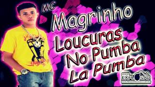 Mc Magrinho - Loucuras no Pumba La Pumba (DJ R15)