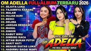 Download lagu OM ADELLA FULL ALBUM TERBARU 2026 || SEJUTA LUKA - TAJAMNYA KARANG - MALAM - HUJAN DURI mp3 Download lagu OM ADELLA FULL ALBUM TERBARU 2026 || SEJUTA LUKA - TAJAMNYA KARANG - MALAM - HUJAN DURI mp3